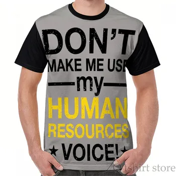No Me Hacen Uso de Mis Recursos Humanos de Voz Gráfico T-Shirt camiseta de los hombres gracioso de todo imprimir las mujeres T-Shirt Tops de Manga Corta camiseta